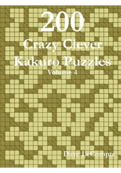 200 Crazy Clever Kakuro Puzzles - Volume 4