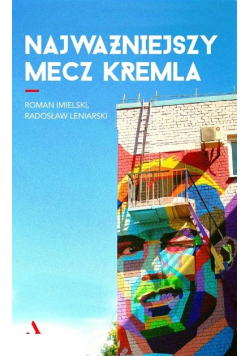 Najważniejszy mecz Kremla