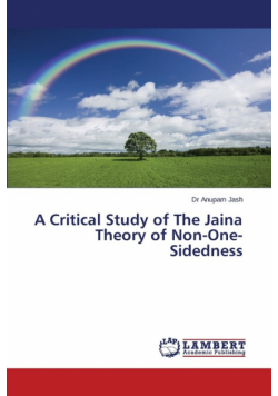 A Critical Study of The Jaina Theory of Non-One-Sidedness