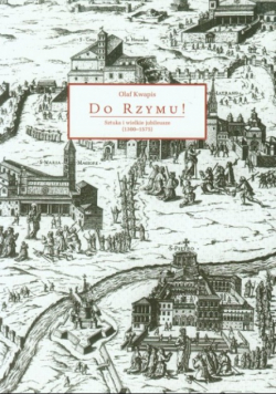 Do Rzymu Sztuka i wielkie jubileusze