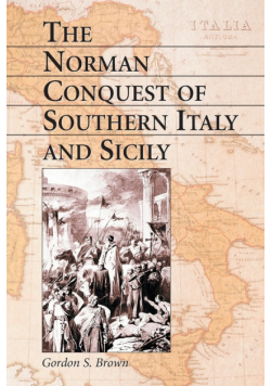 Norman Conquest of Southern Italy and Sicily