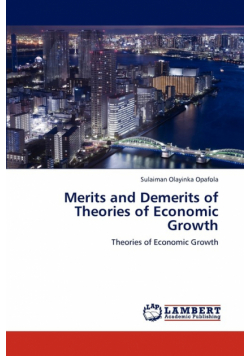 Merits and Demerits of Theories of Economic Growth