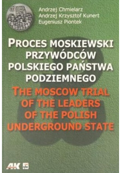 Proces moskiewski przywódców polskiego państwa podziemnego