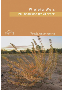 Żal, bo miłość też ma serce
