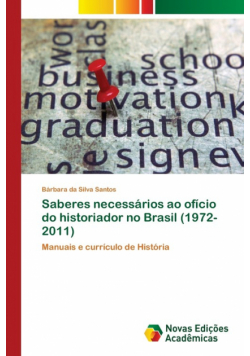 Saberes necessários ao ofício do historiador no Brasil (1972-2011)