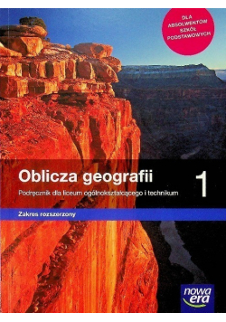Oblicza geografii 1 Podręcznik dla liceum ogólnokształcącego zakres rozszerzony