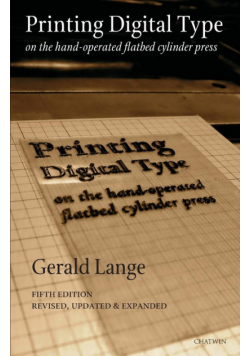 Printing Digital Type on the Hand-Operated Flatbed Cylinder Press