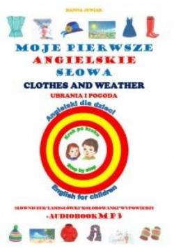 Moje pierwsze angielskie słowa - Ubrania, pogoda