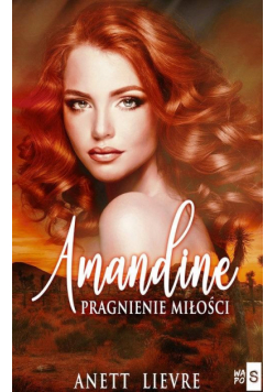 Amandine. Pragnienie miłości