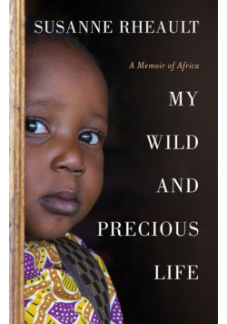 My Wild and Precious Life