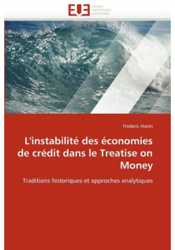 L'Instabilite Des Economies de Credit Dans Le Treatise on Money