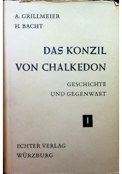 Das Konzil Von Chalkedon Band I