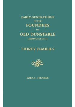 Early Generations of the Founders of Old Dunstable [Massachusetts]