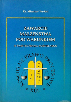 Zawarcie małżeństwa pod warunkiem w świetle prawa kościelnego