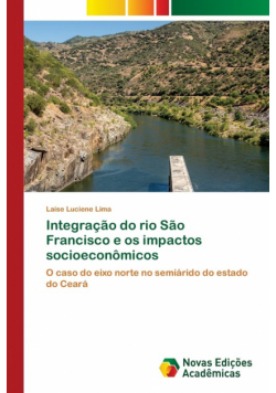 Integração do rio São Francisco e os impactos socioeconômicos