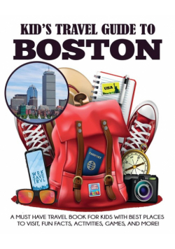 Kid's Travel Guide to Boston