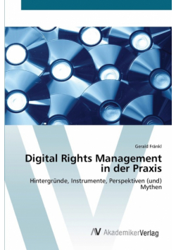 Digital Rights Management in der Praxis