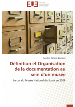 Définition et organisation de la documentation au sein d un musée