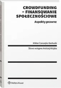Crowdfunding Finansowanie społecznościowe Aspekty prawne