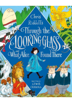 Through the Looking-Glass and What Alice Found There