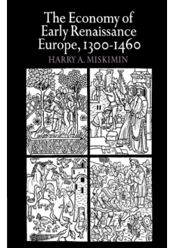 The Economy of Early Renaissance Europe, 1300 1460