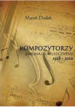 Kompozytorzy Lublina I Lubelszczyzny