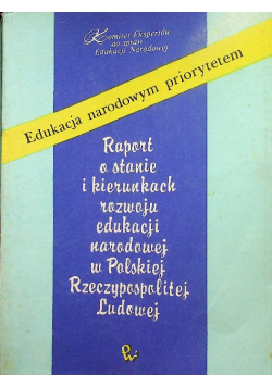 Raport o stanie i kierunkach rozwoju edukacji narodowej w Polskiej Rzeczpospolitej Ludowej