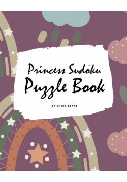 Princess Sudoku 9x9 Puzzle Book for Children - Easy Level (8x10 Puzzle Book / Activity Book)