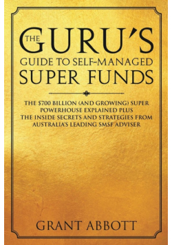 The Guru's Guide to Self-Managed Super Funds