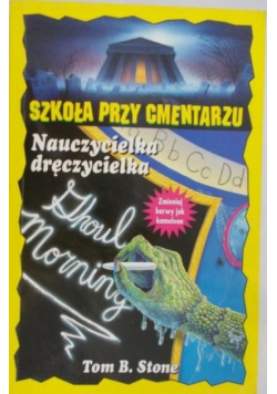 Szkoła przy cmentarzu Nauczycielka dręczycielka