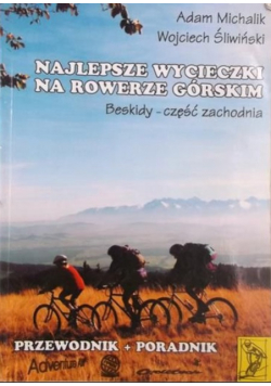 Najlepsze wycieczki na rowerze górskim Beskidy - część zachodnia