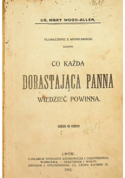 Co każda dorastająca panna wiedzieć powinna 1912 r.
