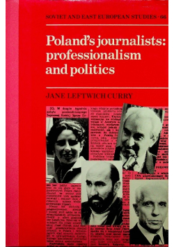 Polands Journalists Professionalism and Politcs