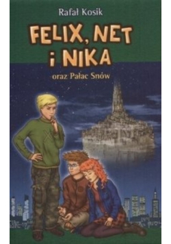 Felix Net i Nika oraz Pałac Snów