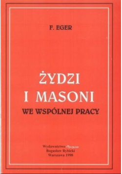 Żydzi i Masoni we wspólnej pracy reprint z 1908 r