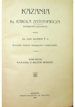 Kazania ks Karola Antoniewicza tom 2 1906 r .