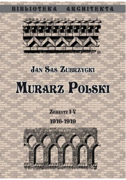 Murarz Polski. Zeszyt I- IV 1916-1919