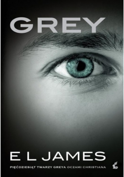 Grey Pięćdziesiąt twarzy Greya oczami Christiana
