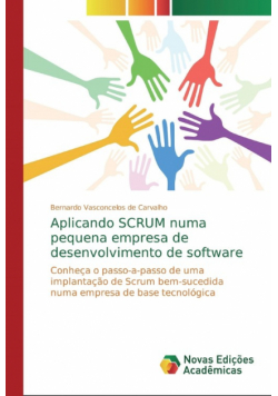 Aplicando SCRUM numa pequena empresa de desenvolvimento de software