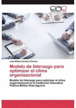 Modelo de liderazgo para optimizar el clima organizacional