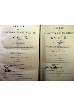 System der deductiven und inductiven Logik Vol 1 i 2 1877 r.