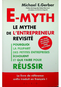 E-myth  Le mythe de l entrepreneur revisite