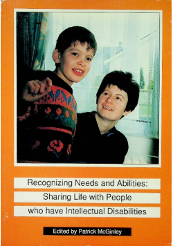 Recognizing Needs and Abilities Sharing Life with People Who Have Intellectual Disabilities