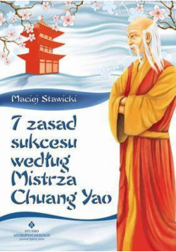 7 Zasad Sukcesu Według Mistrza Chuang Yao