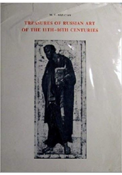 Treasures of Russian art of the 11th 16th centuries