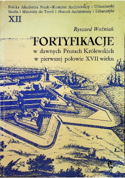 Fortyfikacje w dawnych Prusach Królewskich w pierwszej połowie XVII wieku