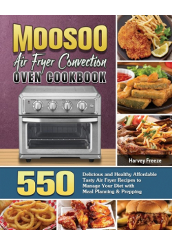 MOOSOO Air Fryer Convection Oven Cookbook