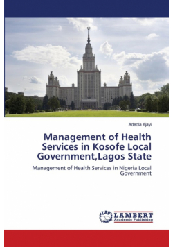 Management of Health Services in Kosofe Local Government,Lagos State