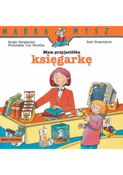 Mądra Mysz - Mam przyjaciółkę księgarkę