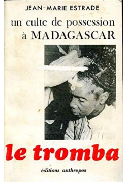 Un culte de possession a Madagascar